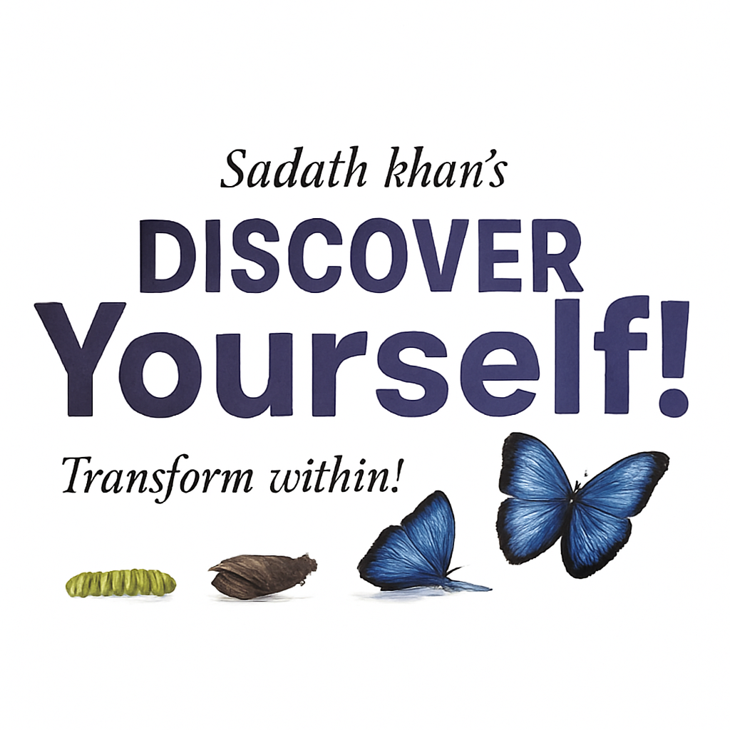 Sadath Khan's Discover Yourself — Transform within!